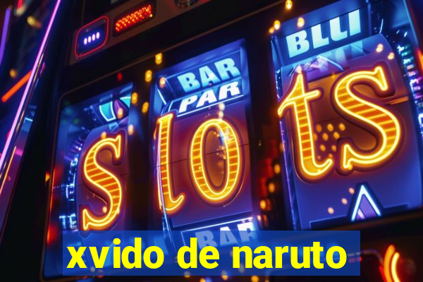 xvido de naruto